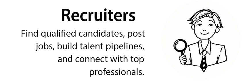 Recruiters can find qualified candidates, post jobs, build talent pipelines, and connect with top professionals.